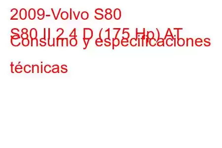 2009-Volvo S80
S80 II 2.4 D (175 Hp) AT Consumo y especificaciones técnicas