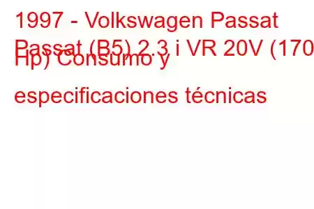 1997 - Volkswagen Passat
Passat (B5) 2.3 i VR 20V (170 Hp) Consumo y especificaciones técnicas