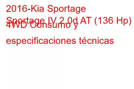 2016-Kia Sportage
Sportage IV 2.0d AT (136 Hp) 4WD Consumo y especificaciones técnicas