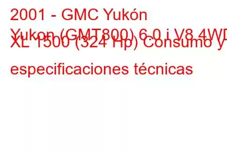 2001 - GMC Yukón
Yukon (GMT800) 6.0 i V8 4WD XL 1500 (324 Hp) Consumo y especificaciones técnicas