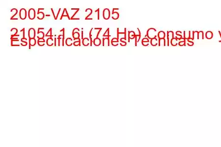 2005-VAZ 2105
21054 1.6i (74 Hp) Consumo y Especificaciones Técnicas