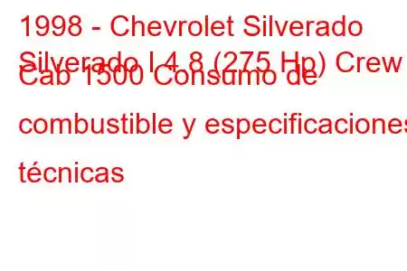 1998 - Chevrolet Silverado
Silverado I 4.8 (275 Hp) Crew Cab 1500 Consumo de combustible y especificaciones técnicas