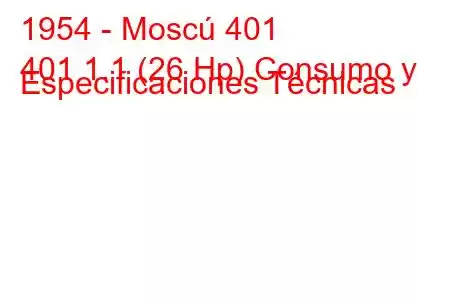 1954 - Moscú 401
401 1.1 (26 Hp) Consumo y Especificaciones Técnicas