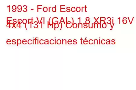 1993 - Ford Escort
Escort VI (GAL) 1.8 XR3i 16V 4x4 (131 Hp) Consumo y especificaciones técnicas