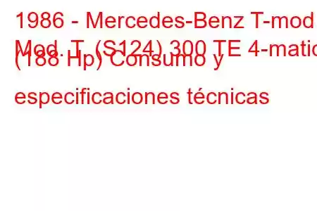 1986 - Mercedes-Benz T-mod.
Mod. T. (S124) 300 TE 4-matic (188 Hp) Consumo y especificaciones técnicas