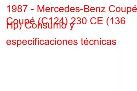 1987 - Mercedes-Benz Coupé
Coupé (C124) 230 CE (136 Hp) Consumo y especificaciones técnicas