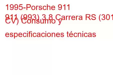 1995-Porsche 911
911 (993) 3.8 Carrera RS (301 CV) Consumo y especificaciones técnicas