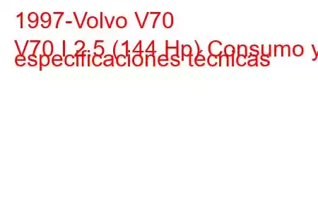 1997-Volvo V70
V70 I 2.5 (144 Hp) Consumo y especificaciones técnicas