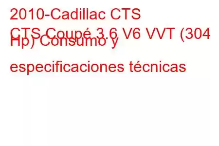 2010-Cadillac CTS
CTS Coupé 3.6 V6 VVT (304 Hp) Consumo y especificaciones técnicas