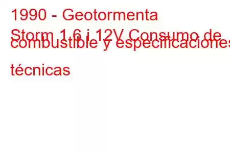 1990 - Geotormenta
Storm 1.6 i 12V Consumo de combustible y especificaciones técnicas