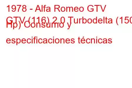 1978 - Alfa Romeo GTV
GTV (116) 2.0 Turbodelta (150 Hp) Consumo y especificaciones técnicas