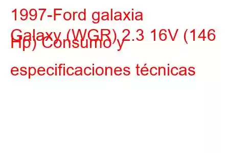 1997-Ford galaxia
Galaxy (WGR) 2.3 16V (146 Hp) Consumo y especificaciones técnicas