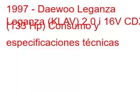 1997 - Daewoo Leganza
Leganza (KLAV) 2.0 i 16V CDX (133 Hp) Consumo y especificaciones técnicas