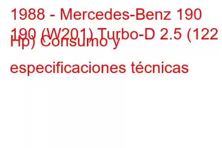 1988 - Mercedes-Benz 190
190 (W201) Turbo-D 2.5 (122 Hp) Consumo y especificaciones técnicas