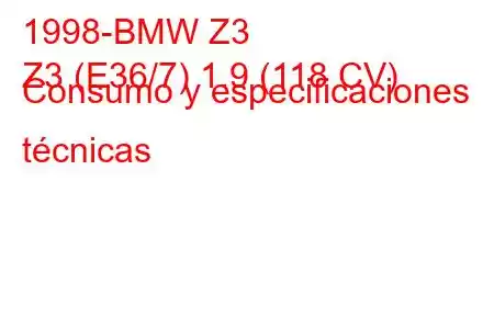 1998-BMW Z3
Z3 (E36/7) 1.9 (118 CV) Consumo y especificaciones técnicas