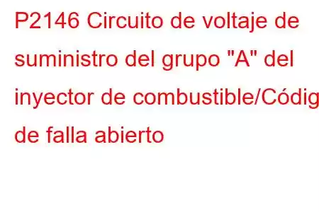 P2146 Circuito de voltaje de suministro del grupo 