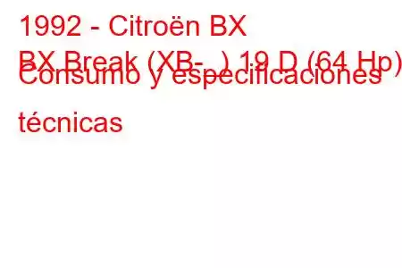 1992 - Citroën BX
BX Break (XB-_) 19 D (64 Hp) Consumo y especificaciones técnicas