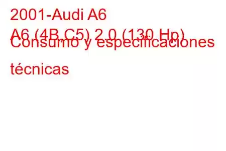 2001-Audi A6
A6 (4B,C5) 2.0 (130 Hp) Consumo y especificaciones técnicas