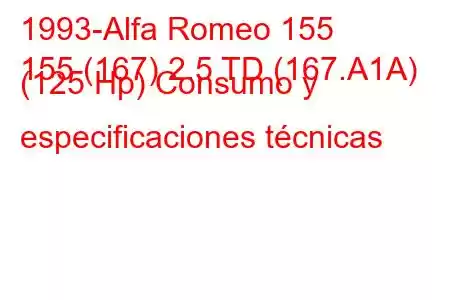 1993-Alfa Romeo 155
155 (167) 2.5 TD (167.A1A) (125 Hp) Consumo y especificaciones técnicas