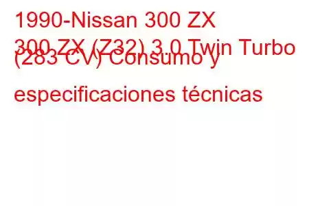 1990-Nissan 300 ZX
300 ZX (Z32) 3.0 Twin Turbo (283 CV) Consumo y especificaciones técnicas