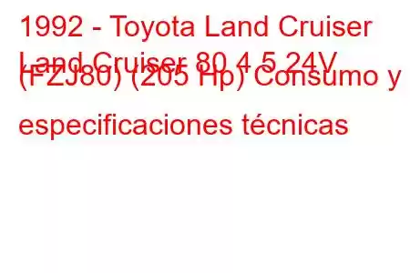 1992 - Toyota Land Cruiser
Land Cruiser 80 4.5 24V (FZJ80) (205 Hp) Consumo y especificaciones técnicas