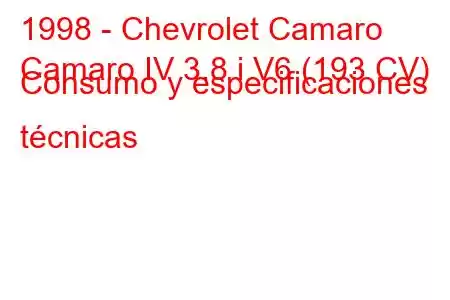 1998 - Chevrolet Camaro
Camaro IV 3.8 i V6 (193 CV) Consumo y especificaciones técnicas