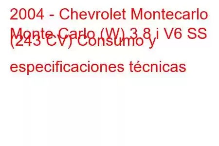 2004 - Chevrolet Montecarlo
Monte Carlo (W) 3.8 i V6 SS (243 CV) Consumo y especificaciones técnicas