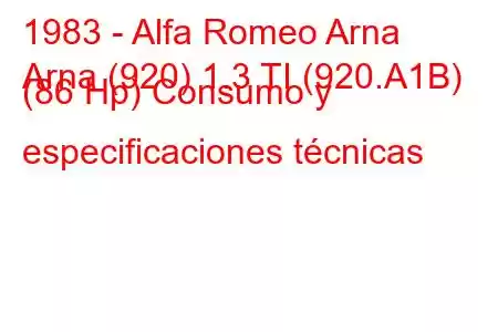 1983 - Alfa Romeo Arna
Arna (920) 1.3 TI (920.A1B) (86 Hp) Consumo y especificaciones técnicas