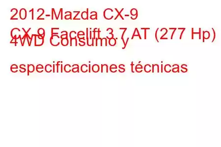 2012-Mazda CX-9
CX-9 Facelift 3.7 AT (277 Hp) 4WD Consumo y especificaciones técnicas