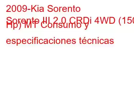 2009-Kia Sorento
Sorento III 2.0 CRDi 4WD (150 Hp) MT Consumo y especificaciones técnicas