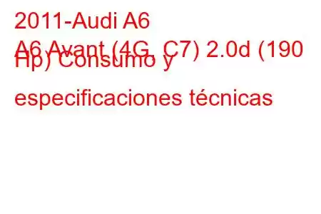 2011-Audi A6
A6 Avant (4G, C7) 2.0d (190 Hp) Consumo y especificaciones técnicas