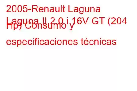 2005-Renault Laguna
Laguna II 2.0 i 16V GT (204 Hp) Consumo y especificaciones técnicas