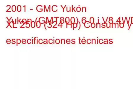 2001 - GMC Yukón
Yukon (GMT800) 6.0 i V8 4WD XL 2500 (324 Hp) Consumo y especificaciones técnicas