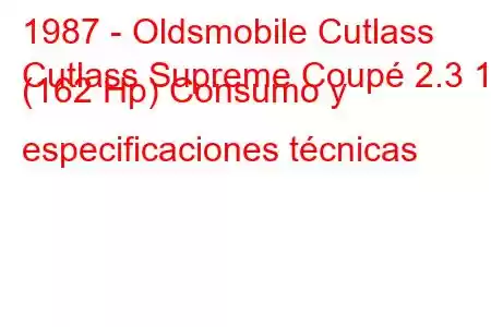 1987 - Oldsmobile Cutlass
Cutlass Supreme Coupé 2.3 16 (162 Hp) Consumo y especificaciones técnicas