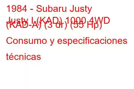 1984 - Subaru Justy
Justy I (KAD) 1000 4WD (KAD-A) (3 dr) (55 Hp) Consumo y especificaciones técnicas