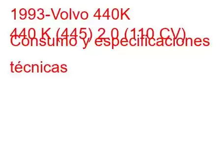 1993-Volvo 440K
440 K (445) 2.0 (110 CV) Consumo y especificaciones técnicas