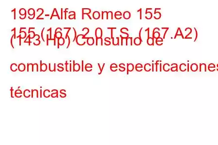 1992-Alfa Romeo 155
155 (167) 2.0 T.S. (167.A2) (143 Hp) Consumo de combustible y especificaciones técnicas