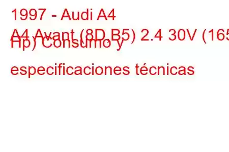 1997 - Audi A4
A4 Avant (8D,B5) 2.4 30V (165 Hp) Consumo y especificaciones técnicas