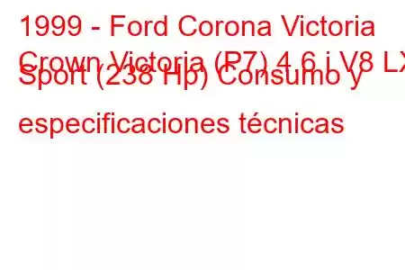 1999 - Ford Corona Victoria
Crown Victoria (P7) 4.6 i V8 LX Sport (238 Hp) Consumo y especificaciones técnicas