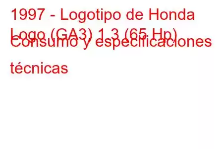 1997 - Logotipo de Honda
Logo (GA3) 1.3 (65 Hp) Consumo y especificaciones técnicas