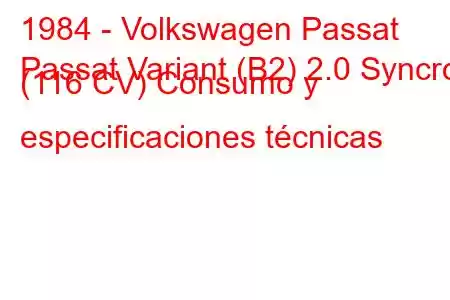 1984 - Volkswagen Passat
Passat Variant (B2) 2.0 Syncro (116 CV) Consumo y especificaciones técnicas