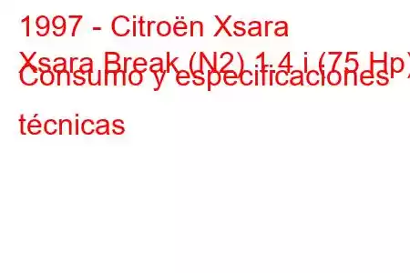 1997 - Citroën Xsara
Xsara Break (N2) 1.4 i (75 Hp) Consumo y especificaciones técnicas