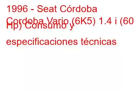 1996 - Seat Córdoba
Cordoba Vario (6K5) 1.4 i (60 Hp) Consumo y especificaciones técnicas