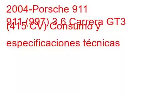 2004-Porsche 911
911 (997) 3.6 Carrera GT3 (415 CV) Consumo y especificaciones técnicas