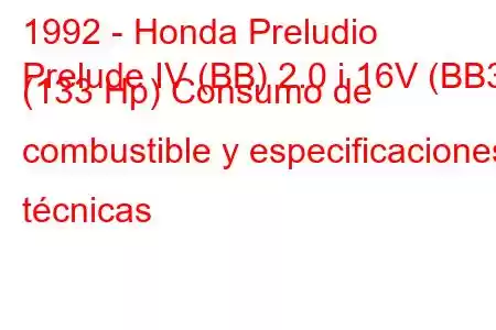 1992 - Honda Preludio
Prelude IV (BB) 2.0 i 16V (BB3) (133 Hp) Consumo de combustible y especificaciones técnicas