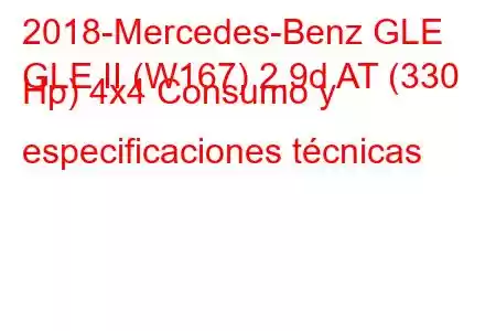 2018-Mercedes-Benz GLE
GLE II (W167) 2.9d AT (330 Hp) 4x4 Consumo y especificaciones técnicas