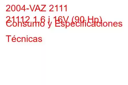 2004-VAZ 2111
21112 1.6 i 16V (90 Hp) Consumo y Especificaciones Técnicas