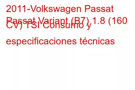 2011-Volkswagen Passat
Passat Variant (B7) 1.8 (160 CV) TSI Consumo y especificaciones técnicas