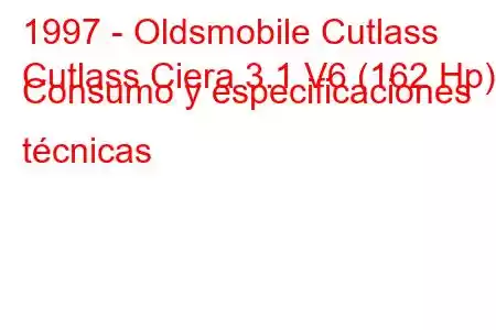 1997 - Oldsmobile Cutlass
Cutlass Ciera 3.1 V6 (162 Hp) Consumo y especificaciones técnicas