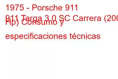 1975 - Porsche 911
911 Targa 3.0 SC Carrera (200 Hp) Consumo y especificaciones técnicas